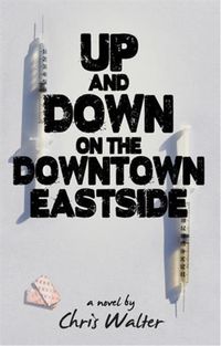 Bild vom Artikel Up and Down on the Downtown Eastside vom Autor Chris Walter