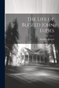 Produktbild: The Life of Blessed John Eudes
