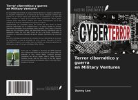 Produktbild: Terror cibern&eacute;tico y guerra en Military Ventures
