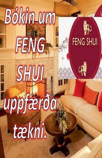 Produktbild: B&oacute;kin um Feng Shui Uppf&aelig;r&eth;a T&aelig;kni.