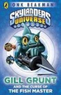 Produktbild: Beakman, O: Skylanders Mask of Power: Gill Grunt and the Cur
