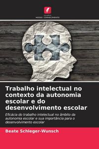 Produktbild: Trabalho intelectual no contexto da autonomia escolar e do desenvolvimento escolar