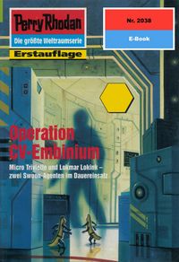 Produktbild: Perry Rhodan 2038: Operation CV-Embinium