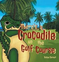 Produktbild: There's a Crocodile on the Golf Course