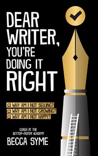 Produktbild: Dear Writer, You're Doing It Right (QuitBooks for Writers, #5)