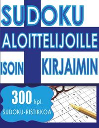 Produktbild: Sudoku Aloittelijoille ISOIN KIRJAIMIN