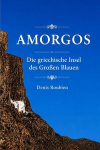 Produktbild: Amorgos. Die griechische Insel des Gro&szlig;en Blauen