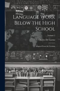 Produktbild: Language Work Below the High School: Adapted From the German; Volume 2