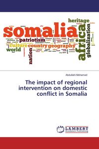 Produktbild: The impact of regional intervention on domestic conflict in Somalia
