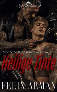 Produktbild: Alpen Daddies: Heilige Tinte: Eine hei&szlig;e MM Romance in den Bergen