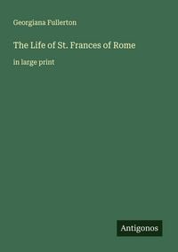 Produktbild: The Life of St. Frances of Rome