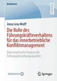 Produktbild: Die Rolle des F&uuml;hrungskr&auml;fteverhaltens f&uuml;r das innerbetriebliche Konfliktmanagement
