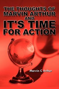 Produktbild: The Thoughts of Marvin Arthur and It's Time for Action