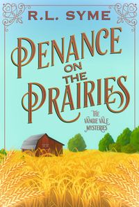 Produktbild: Penance on the Prairies (The Vangie Vale Mysteries, #1)