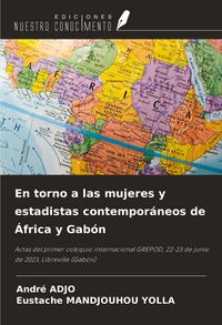 Produktbild: En torno a las mujeres y estadistas contempor&aacute;neos de &Aacute;frica y Gab&oacute;n