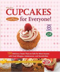 Produktbild: Enjoy Life's Cupcakes and Sweet Treats for Everyone!: 150 Delicious Treats That Are Safe for Most Anyone with Food Allergies, Intolerances, and Sensit