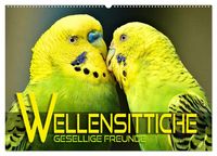 Produktbild: Wellensittiche - gesellige Freunde (Wandkalender 2026 DIN A2 quer), CALVENDO Monatskalender