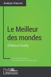 Produktbild: Le Meilleur des mondes d'Aldous Huxley (Analyse approfondie)