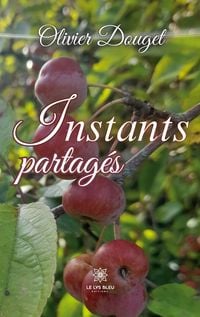 Produktbild: Olivier Douget: Instants partag&eacute;s
