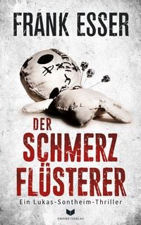 Produktbild: Der Schmerzfl&uuml;sterer (Ein Lukas-Sontheim-Thriller 3)