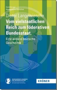 Produktbild: Vom vielstaatlichen Reich zum föderativen Bundesstaat