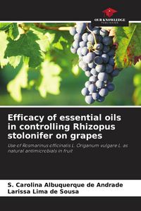 Produktbild: Efficacy of essential oils in controlling Rhizopus stolonifer on grapes