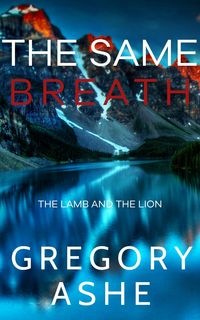 Produktbild: The Same Breath (The Lamb and the Lion, #1)