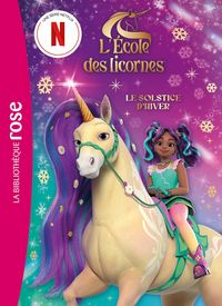 Produktbild: L'&eacute;cole des Licornes (La s&eacute;rie TV) Hors-s&eacute;rie XXL - Le Solstice d'hiver