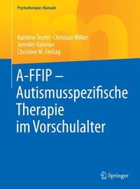 Produktbild: A-FFIP - Autismusspezifische Therapie im Vorschulalter