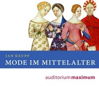 Bild vom Artikel Mode im Mittelalter vom Autor Jan Keupp