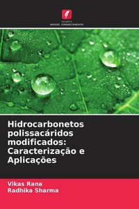 Produktbild: Hidrocarbonetos polissac&aacute;ridos modificados: Caracteriza&ccedil;&atilde;o e Aplica&ccedil;&otilde;es