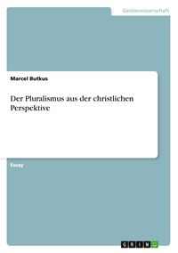 Produktbild: Der Pluralismus aus der christlichen Perspektive