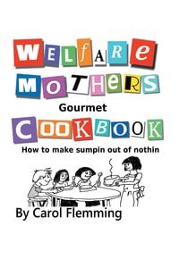 Produktbild: Welfare Mothers Gourmet Cookbook