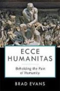 Produktbild: Evans, B: Ecce Humanitas