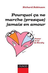 Produktbild: Pourquoi &ccedil;a ne marche (presque) jamais en amour - Amour et lois de Murphy