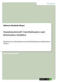 Produktbild: Stundenentwurf: Unterhaltsames und lehrreiches Erz&auml;hlen
