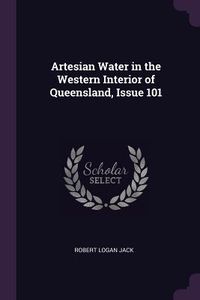 Produktbild: Artesian Water in the Western Interior of Queensland, Issue 101