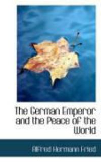 Produktbild: The German Emperor and the Peace of the World
