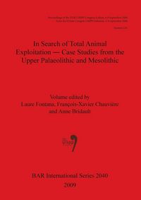 Produktbild: In Search of Total Animal Exploitation - Case Studies from the Upper Palaeolithic and Mesolithic
