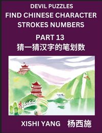 Produktbild: Devil Puzzles to Count Chinese Character Strokes Numbers (Part 13)- Simple Chinese Puzzles for Beginners, Test Series to Fast Learn Counting Strokes of Chinese Characters, Simplified Characters and Pinyin, Easy Lessons, Answers