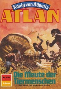 Produktbild: Atlan 453: Die Meute der Tiermenschen