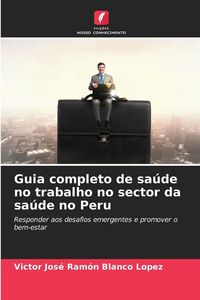 Produktbild: Guia completo de sa&uacute;de no trabalho no sector da sa&uacute;de no Peru