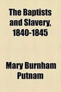 Produktbild: The Baptists and Slavery, 1840-1845