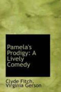 Produktbild: Pamela's Prodigy: A Lively Comedy