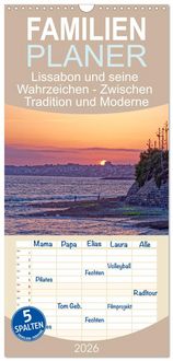 Produktbild: Familienplaner 2026 - Lissabon und seine Wahrzeichen - Zwischen Tradition und Moderne mit 5 Spalten (Wandkalender, 21 x 45 cm) CALVENDO