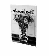 Produktbild: Benjamin Katz: Fleurs