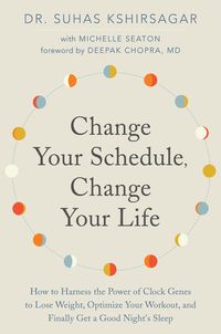 Produktbild: Kshirsagar, S: Change Your Schedule, Change Your Life