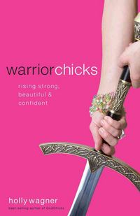 Produktbild: Warrior Chicks: Rising Strong, Beautiful & Confident