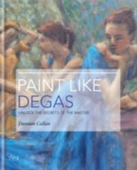 Produktbild: Callan, D: Paint Like Degas