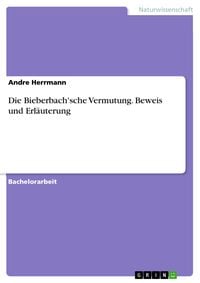 Produktbild: Die Bieberbach'sche Vermutung. Beweis und Erl&auml;uterung